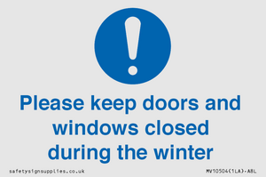 Please keep doors and windows closed during the winter